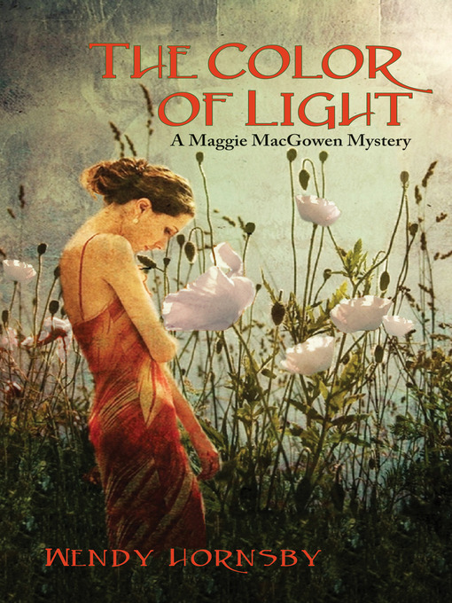 Title details for The Color of Light by Wendy Hornsby - Available